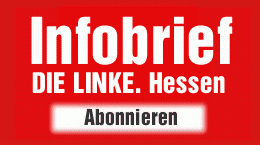 Den Infobrief der LINKE. Hessen abonnieren