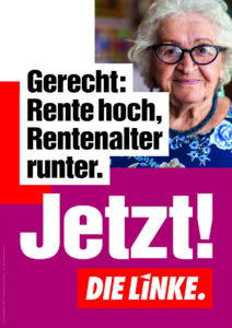 Gerecht: Rente hoch, Rentenalter runter.