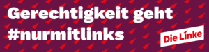 Gerechtigkeit geht nurmitlinks