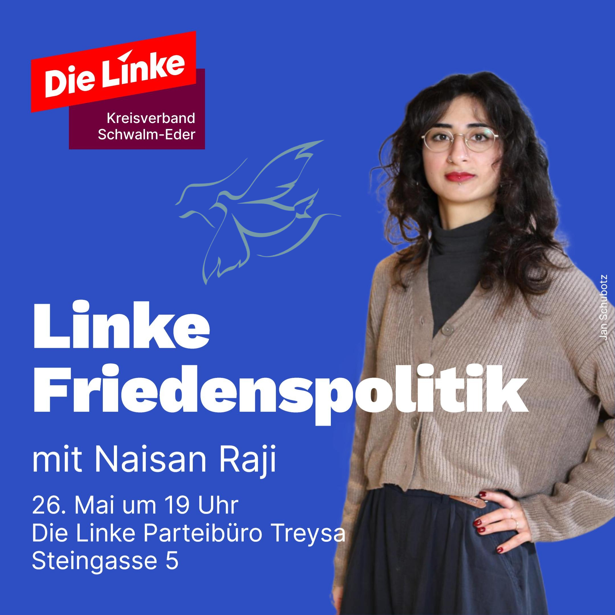 26. Mai 19 Uhr Linke Friedenspolitik mit Naisan Raji